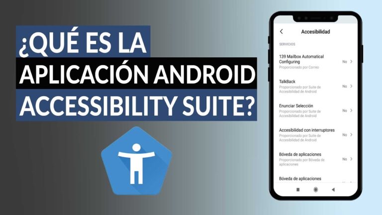 Descubre la utilidad de Android Accessibility Suite en tu móvil